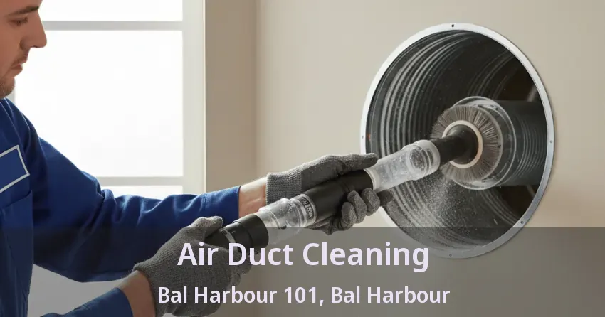 Air Duct Cleaning Bal Harbour 101, Bal Harbour - FL