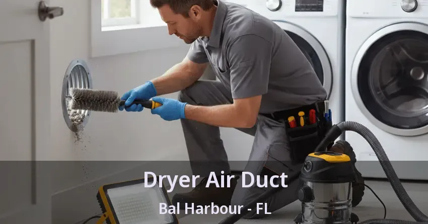 Dryer Air Duct Bal Harbour - FL
